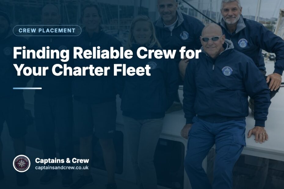 Finding Reliable Crew for Your Charter Fleet – Captains & Crew crew placement article cover