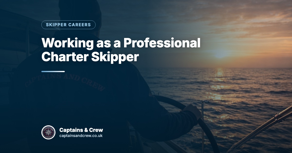 Working as a Professional Charter Skipper – Captains & Crew skipper careers article cover