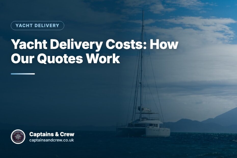 Yacht Delivery Costs: How Our Quotes Work – Captains & Crew yacht delivery article cover